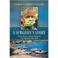 A Surgeon's Story From a Kid in a Cyprus Village to Top Surgeon in New York