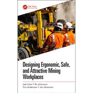 Designing Ergonomic, Safe, and Attractive Mining Workplaces