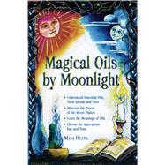 Magical Oils by Moonlight