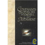 Covenants, Prophecies and Hymns of the Old Testament