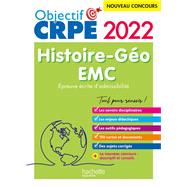 Objectif CRPE 2022 - Histoire-Géographie-EMC  - épreuve écrite d'admissibilité