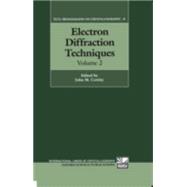 Electron Diffraction Techniques  Volume 2