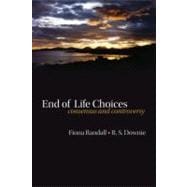 End of life choices Consensus and Controversy