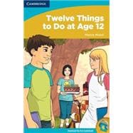 Twelve Things to Do at Age 12