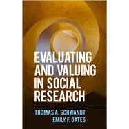 Evaluating and Valuing in Social Research