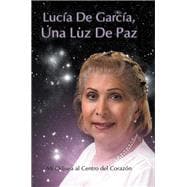 Lucia De Garcia Una Luz de Paz