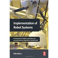 Implementation of Robot Systems