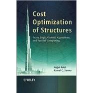 Cost Optimization of Structures Fuzzy Logic, Genetic Algorithms, and Parallel Computing