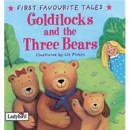 Goldilocks and the Three Bears : Based on a Traditional Folk Tale