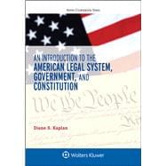An Introduction to the American Legal System, Government, and Constitutional Law