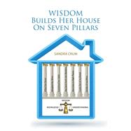 Wisdom Builds Her House on Seven Pillars