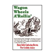 Wagon Wheels A'Rollin