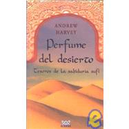 Perfume Del Disierto: Tesoros De LA Sabiduria Sufi