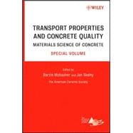 Transport Properties and Concrete Quality Materials Science of Concrete, Special Volume