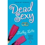 Dead Sexy A Novel