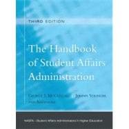 The Handbook of Student Affairs Administration (Sponsored by NASPA, Student Affairs Administrators in Higher Education)