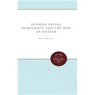 German Social Democracy and the Rise of Nazism,9780807857335