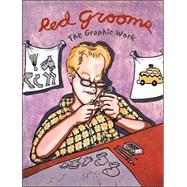 Red Grooms The Graphic Work