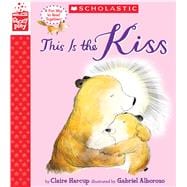 This is the Kiss (A StoryPlay Book)