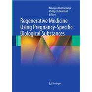 Regenerative Medicine Using Pregnancy-specific Biological Substances
