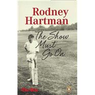 Rodney Hartman - The Show Must Go On