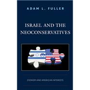 Israel and the Neoconservatives Zionism and American Interests