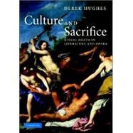 Culture and Sacrifice: Ritual Death in Literature and Opera
