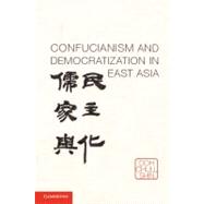 Confucianism and Democratization in East Asia