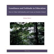 Loneliness and Solitude in Education