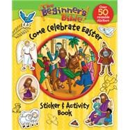 The Beginner's Bible Come Celebrate Easter Sticker & Activity Book