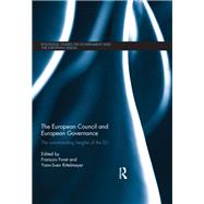The European Council and European Governance: The Commanding Heights of the EU