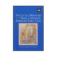 Little Mermaid and Other Hans Christian Andersen Fairy Tales