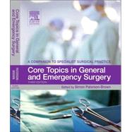Core Topics in General and Emergency Surgery; A Companion to Specialist Surgical Practice