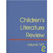 Children's Literature Review: Excerpts from Reviews, Criticism, & Commentary on Books for Children & Young People