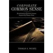 Corporate Common Sense : Revolutionary Business Lessons Inspired by Thomas Paine