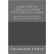 A History of Germany from the Earliest Times