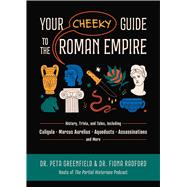 Your Cheeky Guide to the Roman Empire,9781646047338