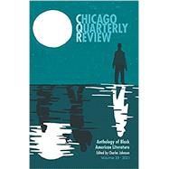 Chicago Quarterly Review Vol. 33: An Anthology of Black American Literature