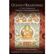 Ocean of Reasoning A Great Commentary on Nagarjuna's Mulamadhyamakakarika