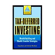 Tax-Deferred Investing: Wealth Building and Wealth Transfer Strategies
