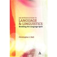 An Introduction to Language and Linguistics Breaking the Language Spell