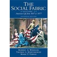 The Social Fabric, Volume I: American Life from 1607 to 1877, 11th ed.