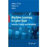 Machine Learning in Cyber Trust
