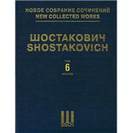 Symphony No. 6, Op. 54 New Collected Works of Dmitri Shostakovich - Volume 6