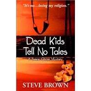 Dead Kids Tell No Tales : A Generation X Mystery