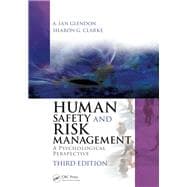 Human Safety and Risk Management: A Psychological Perspective, Third Edition
