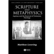 Scripture and Metaphysics Aquinas and the Renewal of Trinitarian Theology