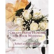 Create Paper Flowers for Your Wedding