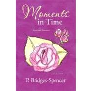 Moments in Time: Love and Romance