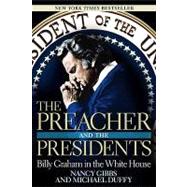 Preacher and the Presidents : Billy Graham in the White House